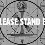Please Stand By